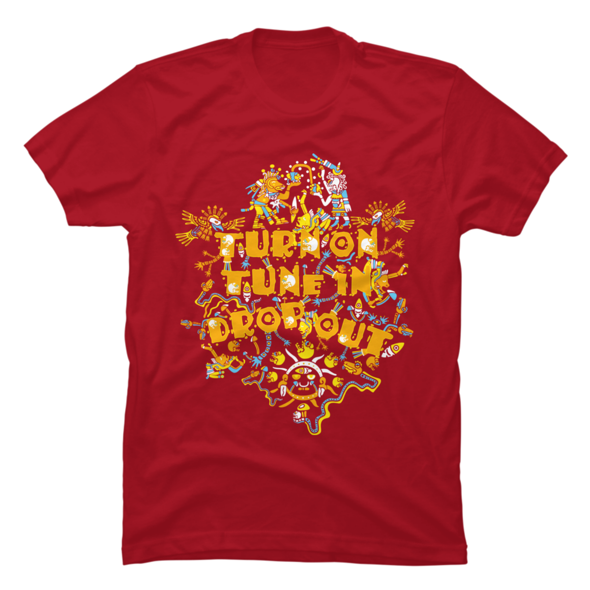 turn on tune in drop out t shirt turn on tune in drop out t shirt